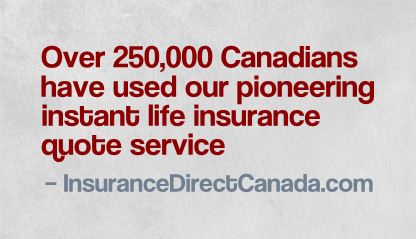 Over 250,000 Canadians have used Insurance Direct Canada British Columbia Service